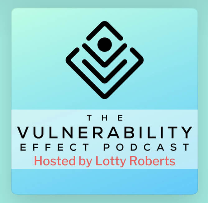 podcast interview image cover for The Vulnerablity Effect